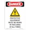 Signmission OSHA Danger Sign, Protective Equipment, 5in X 3.5in Decal, 3.5" W, 5" H, Portrait OS-DS-D-35-V-1542 - alternate 1